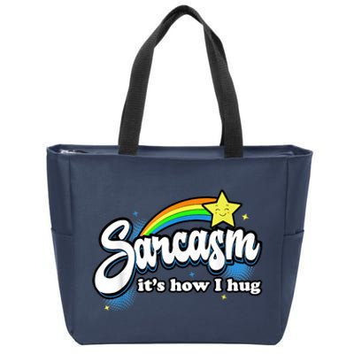 Sarcasm It's How I Hug Zip Tote Bag