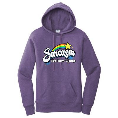 Sarcasm It's How I Hug Women's Pullover Hoodie