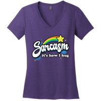 Sarcasm It's How I Hug Women's V-Neck T-Shirt