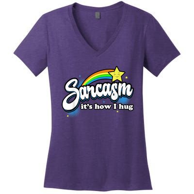 Sarcasm It's How I Hug Women's V-Neck T-Shirt