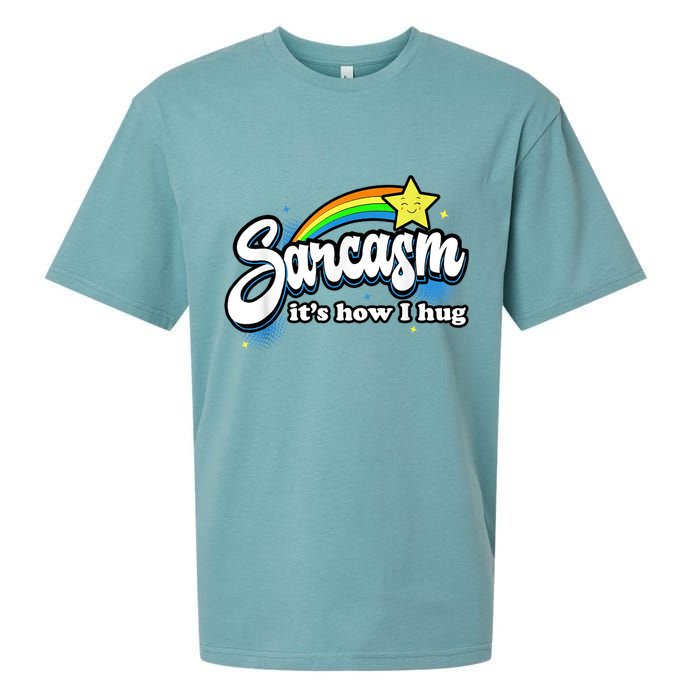 Sarcasm It's How I Hug Sueded Cloud Jersey T-Shirt