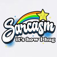 Sarcasm It's How I Hug Garment-Dyed Sweatshirt