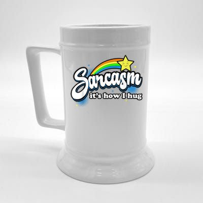 Sarcasm It's How I Hug Beer Stein