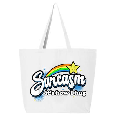 Sarcasm It's How I Hug 25L Jumbo Tote