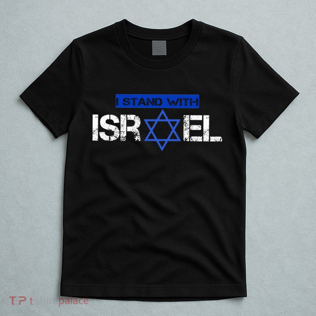 Support Israel I Stand With Israel Israeli Flag T-Shirt