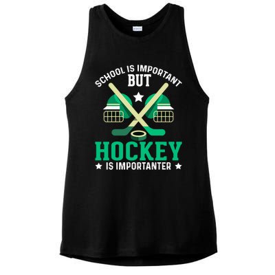 School Is Important But Hockey Is Importanter Hockey Players Gift Ladies PosiCharge Tri-Blend Wicking Tank