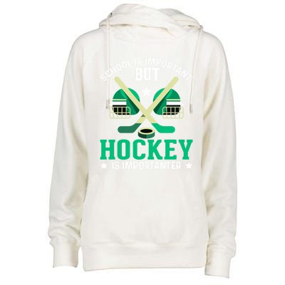 School Is Important But Hockey Is Importanter Hockey Players Gift Womens Funnel Neck Pullover Hood