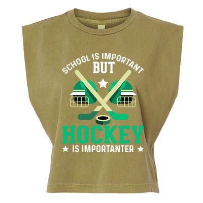 School Is Important But Hockey Is Importanter Hockey Players Gift Garment-Dyed Women's Muscle Tee