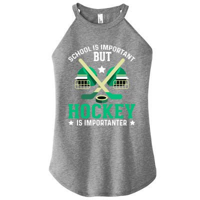 School Is Important But Hockey Is Importanter Hockey Players Gift Women's Perfect Tri Rocker Tank