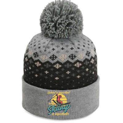 School Is Important But Skiing Is Importanter Gift For Skier The Baniff Cuffed Pom Beanie