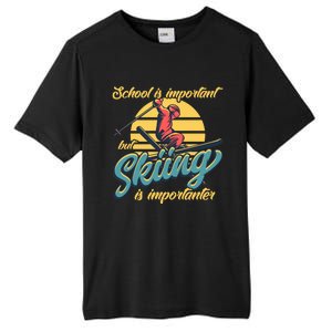 School Is Important But Skiing Is Importanter Gift For Skier Tall Fusion ChromaSoft Performance T-Shirt