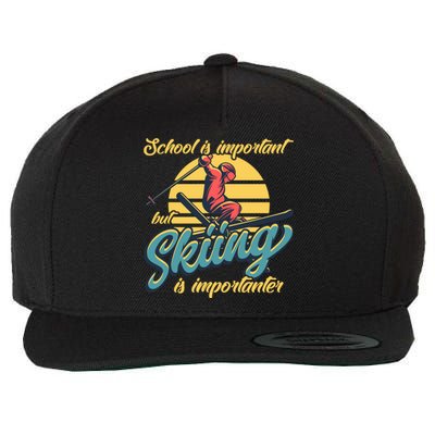 School Is Important But Skiing Is Importanter Gift For Skier Wool Snapback Cap