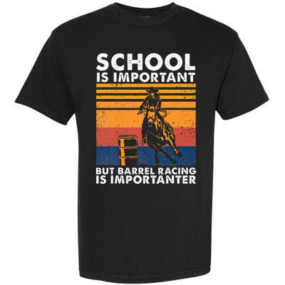 School Is Important But Barrel Racing Is Importanter Funny Garment-Dyed Heavyweight T-Shirt