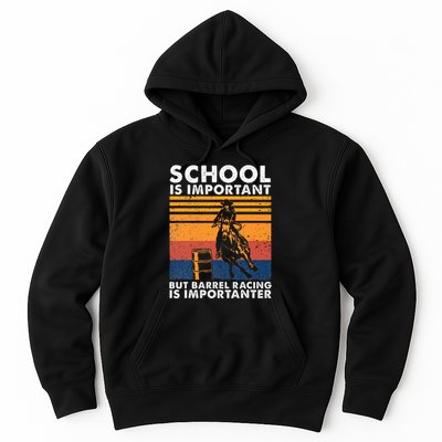 School Is Important But Barrel Racing Is Importanter Funny Hoodie