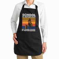 School Is Important But Barrel Racing Is Importanter Funny Apron