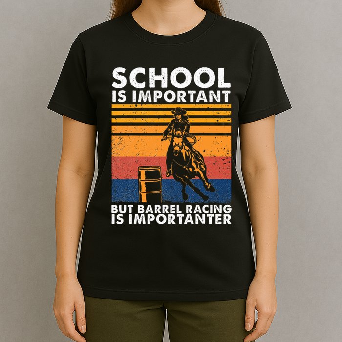 School Is Important But Barrel Racing Is Importanter Funny T-Shirt