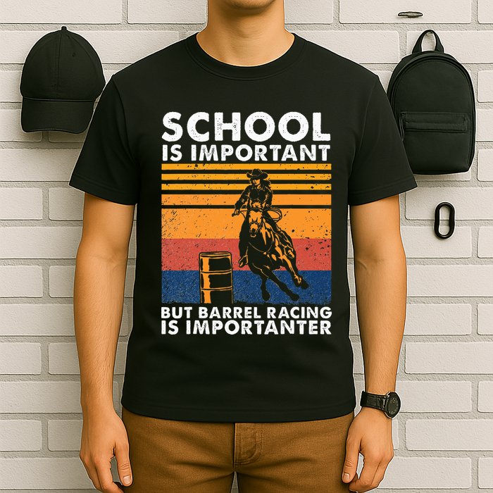 School Is Important But Barrel Racing Is Importanter Funny T-Shirt