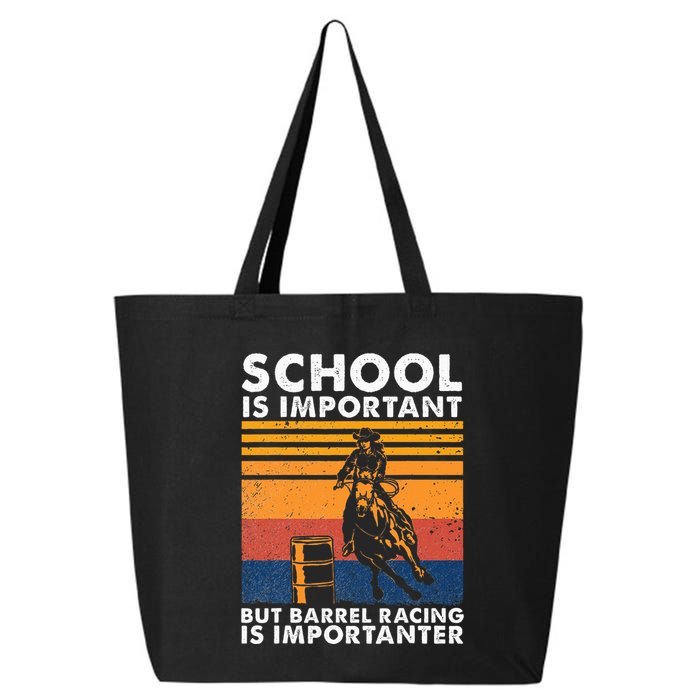 School Is Important But Barrel Racing Is Importanter Funny 25L Jumbo Tote