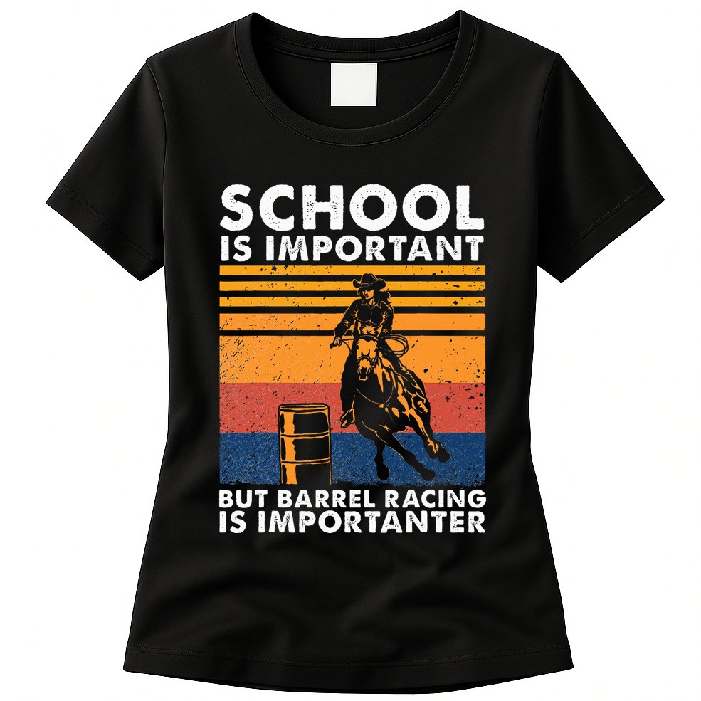 School Is Important But Barrel Racing Is Importanter Funny Womens T-Shirt