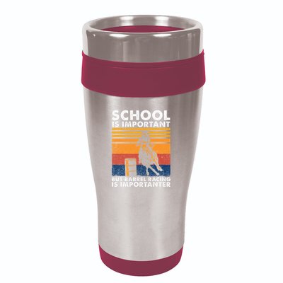 School Is Important But Barrel Racing Is Importanter Funny 16oz Travel Tumbler
