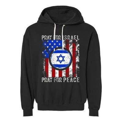 Support Israel I Stand With Israel Pray For Israel Garment-Dyed Fleece Hoodie