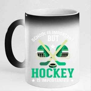 School Is Important But Hockey Is Importanter Hockey Players Great Gift 11oz Black Color Changing Mug