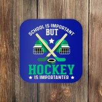 School Is Important But Hockey Is Importanter Hockey Players Great Gift Coaster