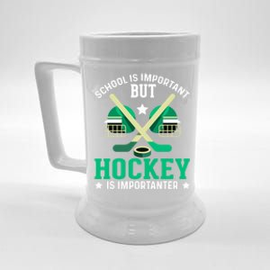 School Is Important But Hockey Is Importanter Hockey Players Great Gift Beer Stein