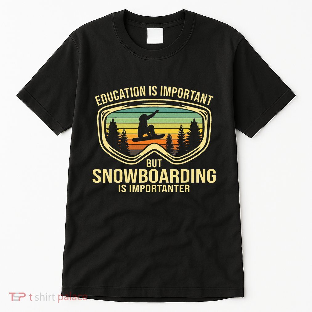 School Is Important But Snowboard Is Importanter Funny Tall T-Shirt