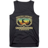 School Is Important But Snowboard Is Importanter Funny Tank Top