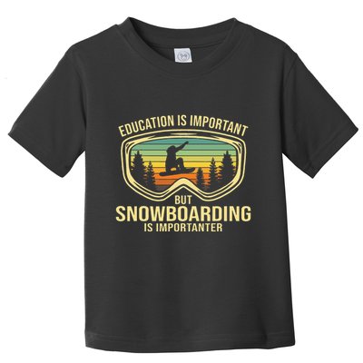School Is Important But Snowboard Is Importanter Funny Toddler T-Shirt
