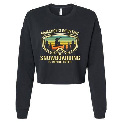 School Is Important But Snowboard Is Importanter Funny Cropped Pullover Crew