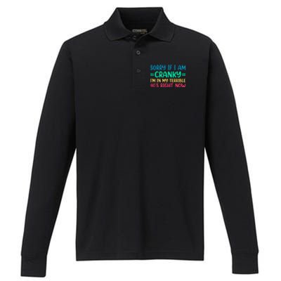 Sorry If I Am Cranky IM In My Terrible 40S Right Now Performance Long Sleeve Polo