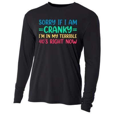 Sorry If I Am Cranky IM In My Terrible 40S Right Now Cooling Performance Long Sleeve Crew