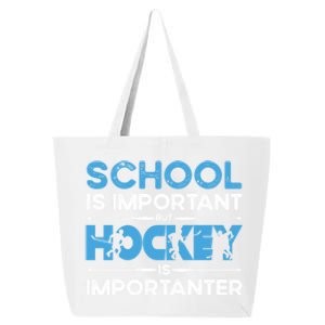 School Is Important But Hockey Is Importanter Ice Hockey Cute Gift 25L Jumbo Tote