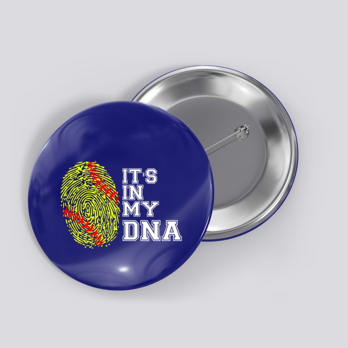 Softball It's In My Dna Fingerprint Catcher And Pitcher Meaningful Gift Button