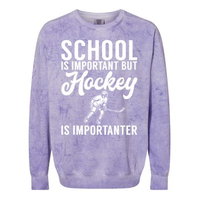 School Is Important But Hockey Is Importanter Hockey Gift Colorblast Crewneck Sweatshirt