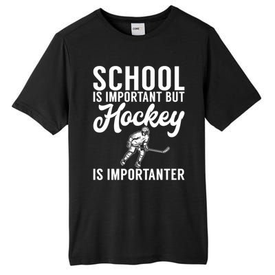 School Is Important But Hockey Is Importanter Hockey Gift Tall Fusion ChromaSoft Performance T-Shirt