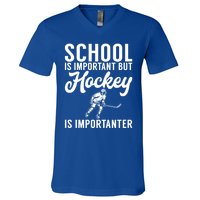 School Is Important But Hockey Is Importanter Hockey Gift V-Neck T-Shirt