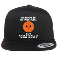 School Is Important But Basketball Is Importanter Flatbill Hat