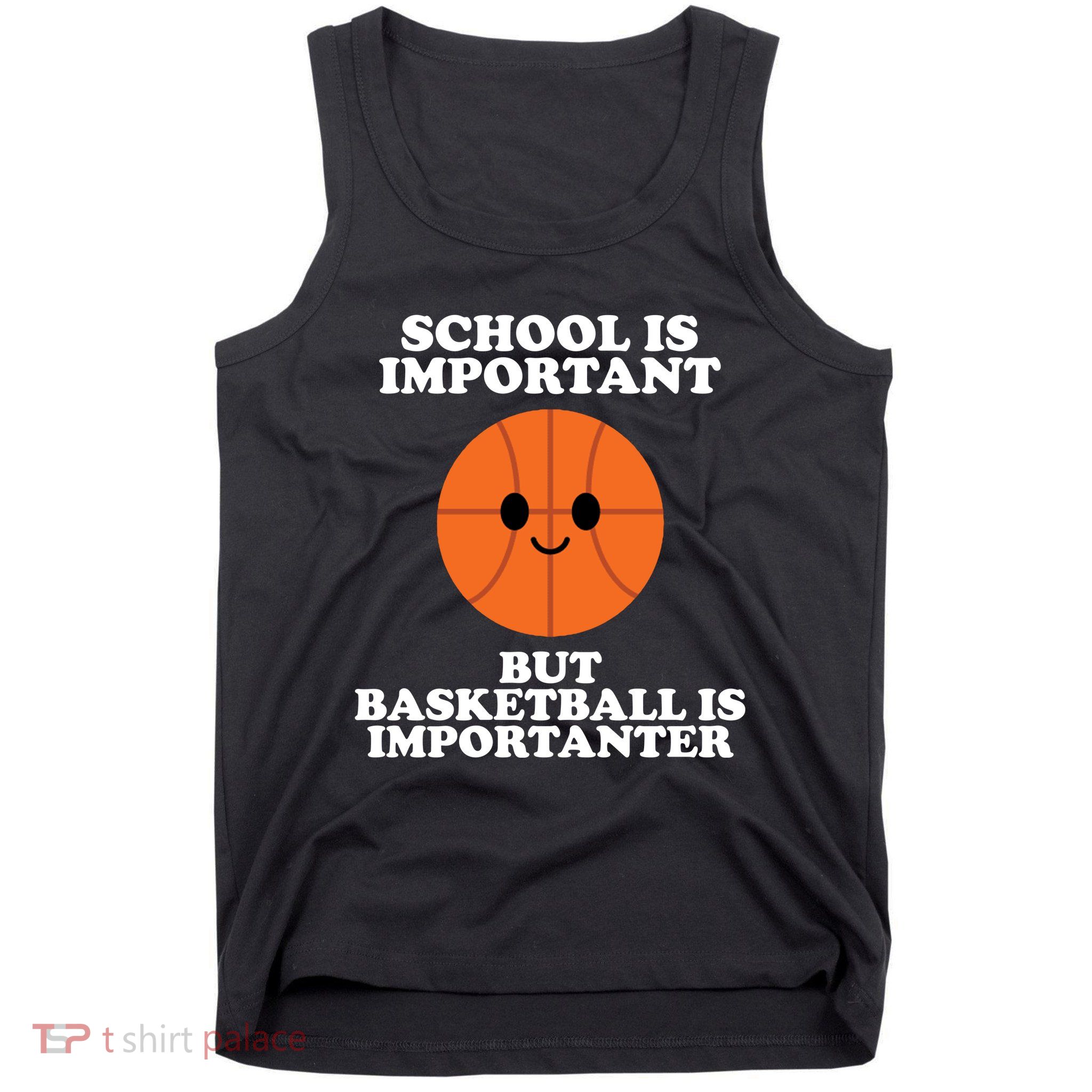 School Is Important But Basketball Is Importanter Tank Top