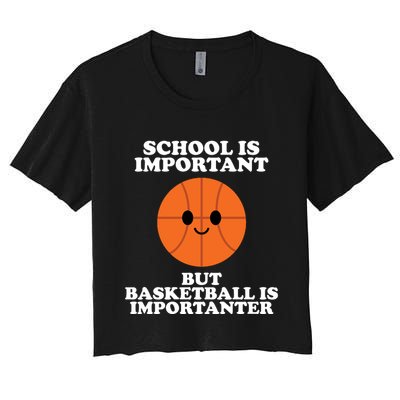 School Is Important But Basketball Is Importanter Crop Top