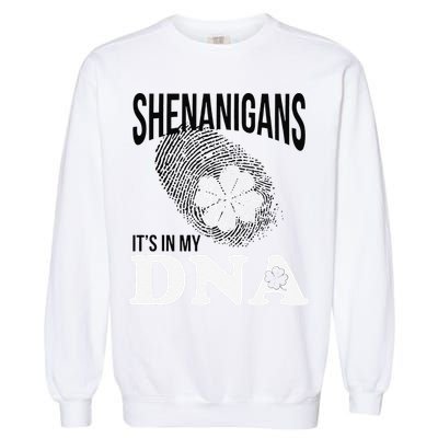 Shenanigans It's In My DNA Green Saint Patricks Day Garment-Dyed Sweatshirt