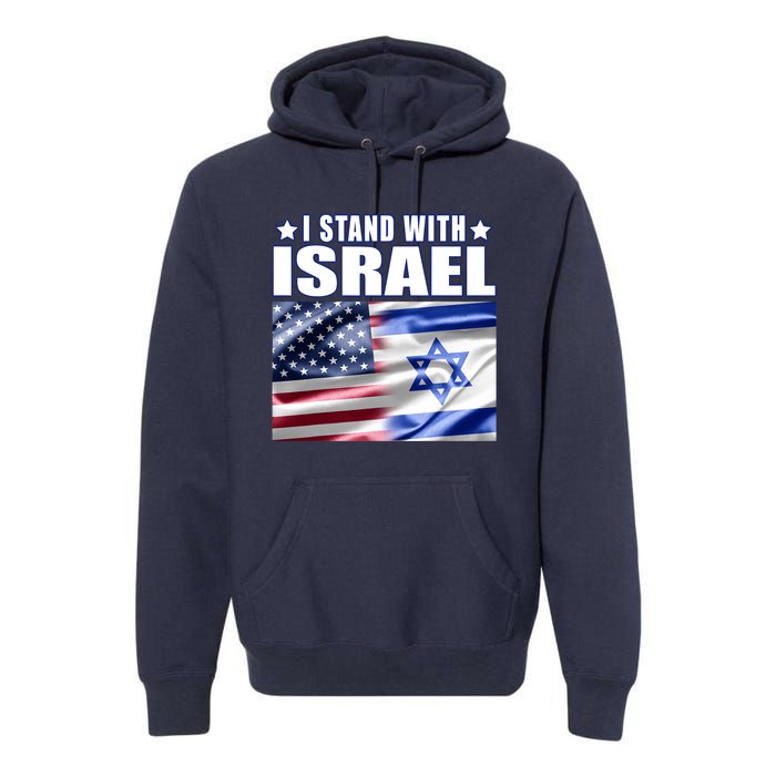 Support Israel I Stand With Israel Premium Hoodie