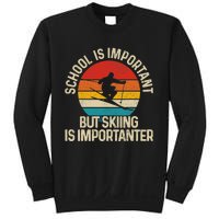 School Is Important But Skiing Is Importanter Ski Funny Gift Sweatshirt