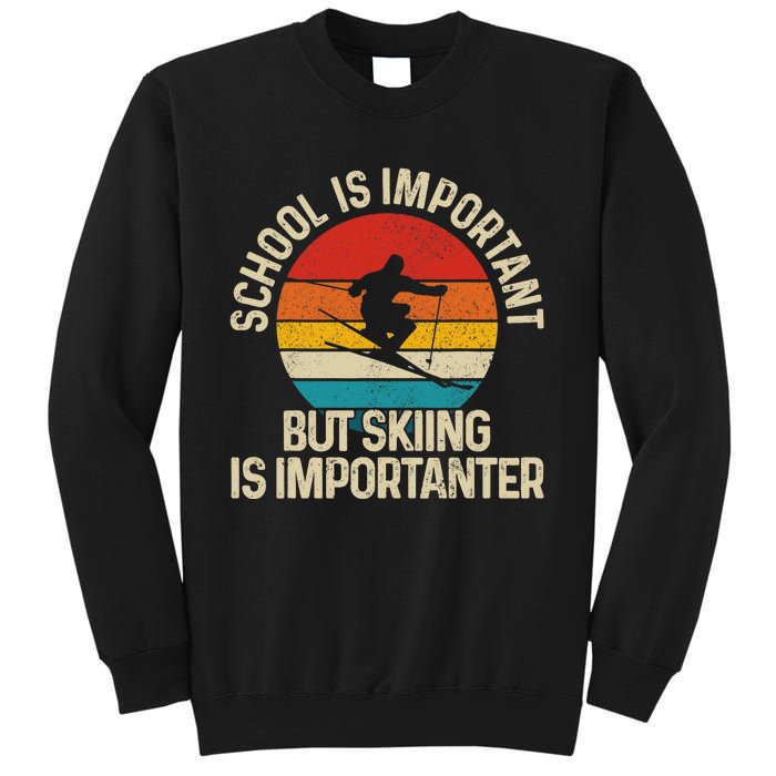 School Is Important But Skiing Is Importanter Ski Funny Gift Sweatshirt