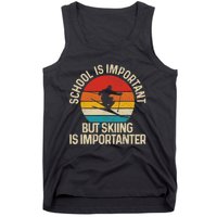 School Is Important But Skiing Is Importanter Ski Funny Gift Tank Top