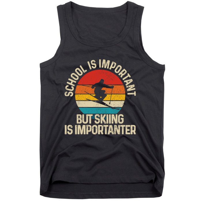 School Is Important But Skiing Is Importanter Ski Funny Gift Tank Top