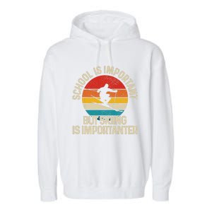 School Is Important But Skiing Is Importanter Ski Funny Gift Garment-Dyed Fleece Hoodie