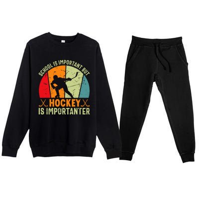 School Is Important But Hockey Is Importanter Ice Hockey Premium Crewneck Sweatsuit Set